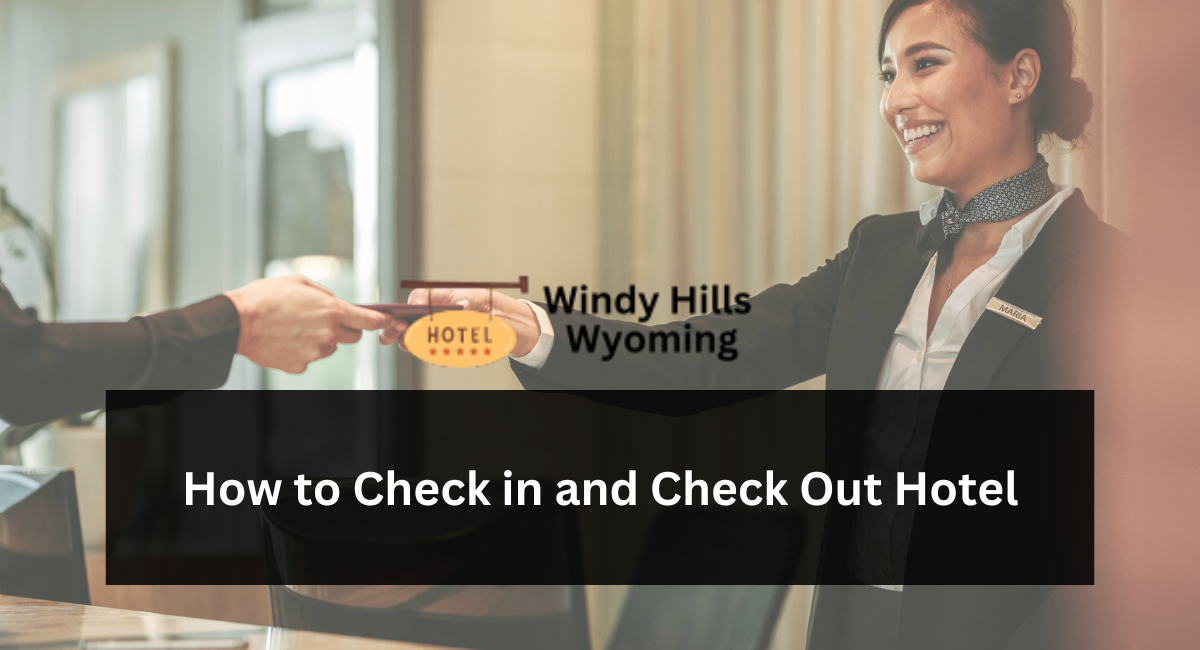 How to Check in and Check Out Hotel
