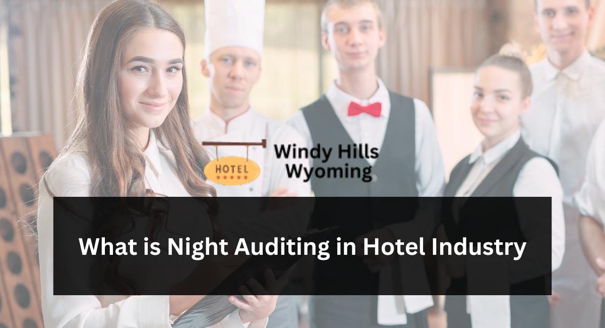 What is Night Auditing in Hotel Industry